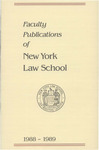 Publications of the Faculty of New York Law School 1988-1989 by Mendik Library