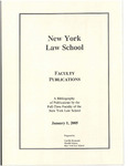 Publications of the Faculty of New York Law School (January 1, 2005) by Mendik Library