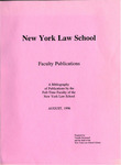 Publications of the Faculty of New York Law School August 1996 by Mendik Library