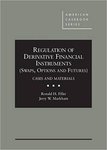 Regulation of Derivative Financial Instruments (Swaps, Options, and Futures)