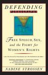 Defending Pornography: Free Speech & the Fight for Women’s Rights by Nadine Strossen