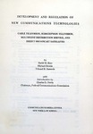 Development and Regulation of New Communications Technologies by David Rice, Michael Botein, and Edward Samuels