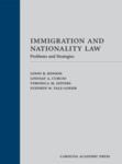 Immigration and Nationality Law: Problems and Strategies (2018) by Lenni Benson, Lindsay Curcio, Veronica Jeffers, and Stepehn Yale_Loehr