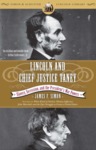 Lincoln and Chief Justice Taney: Slavery, Secession, and the President's War Powers by James F. Simon
