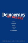 Democracy by Decree: What Happens When Courts Run Government (2003) by Ross Sandler and David Schoenbrod