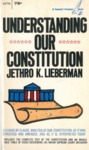 Understanding Our Constitution by Jethro K. Lieberman