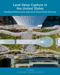 Land Value Capture in the United States: Funding Infrastructure and Local Government Services  (2022)