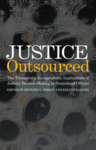 Justice Outsourced: The Therapeutic Jurisprudence Implications of Judicial Decision-Making by Nonjudicial Officers (2022) by Michael L. Perlin and Kelly Frailing