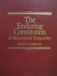 The Enduring Constitution: An Exploration of the First Two Hundred Years by Jethro K. Lieberman