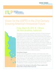 Vision for the USPTO in the 21st Century: Ensuring America’s Innovation Future