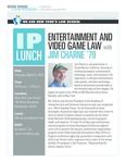 IP LUNCH: ENTERTAINMENT AND VIDEO GAME LAW with JIM CHARNE ’79 by New York Law School