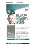 Master Class: Video Game and Esports Law with Ryan Morrison '13 of Morrison Rothman LLP