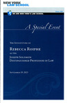 The Investiture of REBECCA ROIPHE as the Joseph Solomon Distinguished Professor of Law by New York Law School