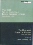 Sidney Shainwald Public Interest Lecture: THE HONORABLE EDWARD M. KENNEDY, UNITED STATES SENATOR
