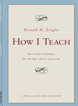How I Teach by Donald H. Zeigler